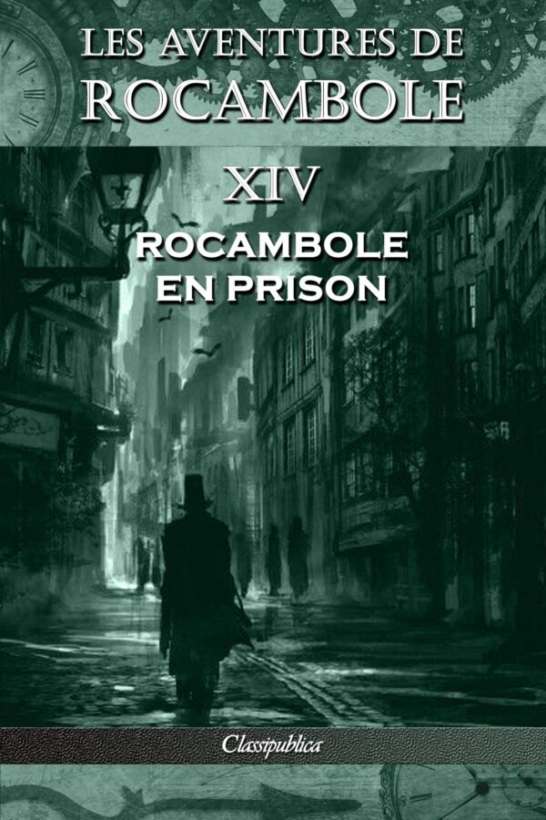 Les aventures de Rocambole XIV Rocambole en prison