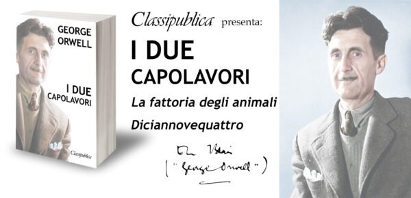 I DUE CAPOLAVORI - La fattoria degli animali / 1984